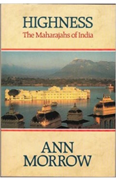 Highness: Maharajahs of India